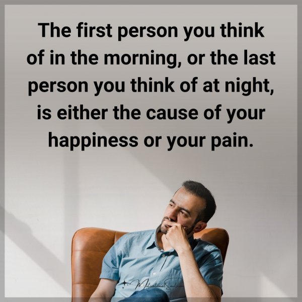 The first person you think of in the morning