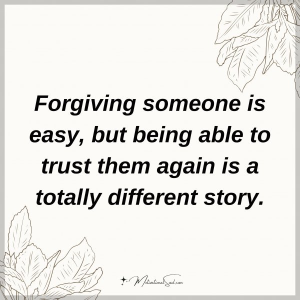 Forgiving someone is easy