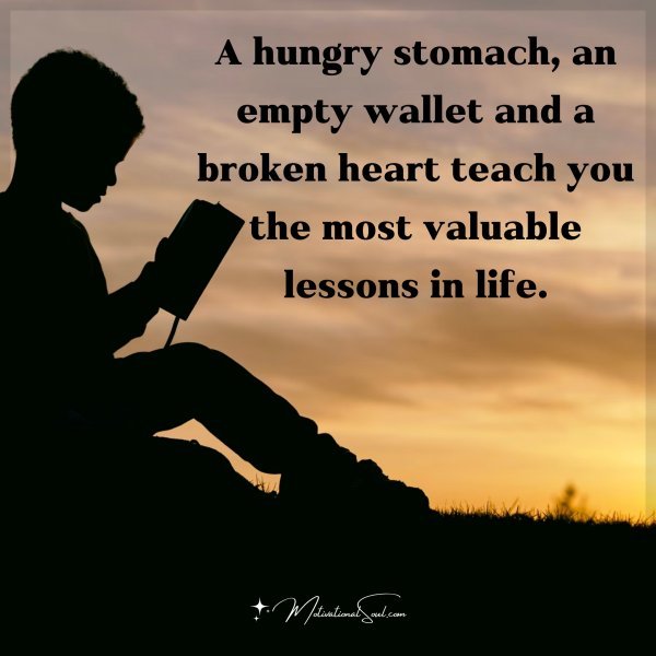 Quote A Hungry Stomach An Empty Wallet And A Broken Motivational Soul