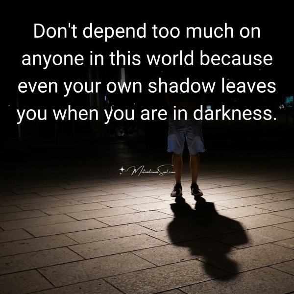 Don't depend too