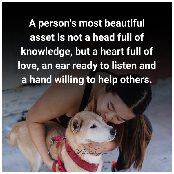 A person's most beautiful asset is not a head full of