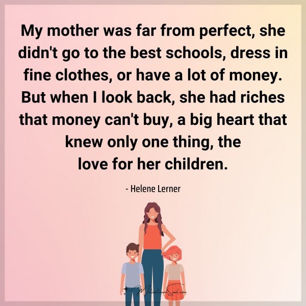 My mother was far from perfect