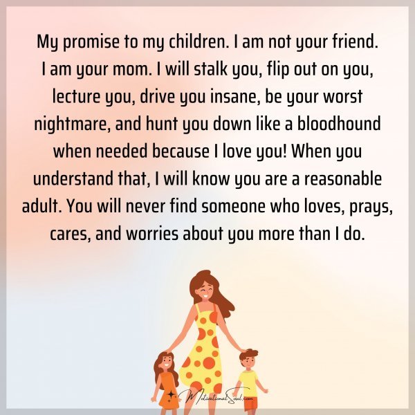 my promise to my children i am not your friend