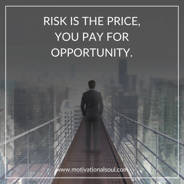 RISK IS THE PRICE