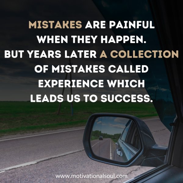 MISTAKES ARE PAINFUL