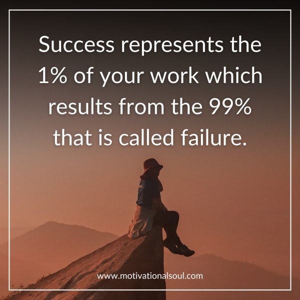 Success represents the 1% of