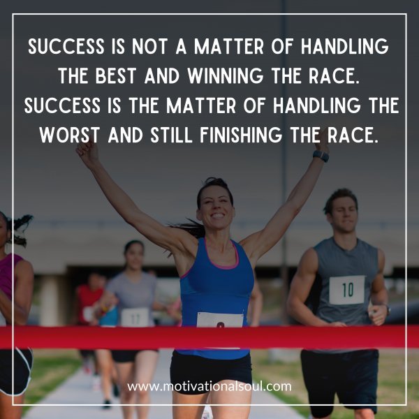 Success is not a matter of handling the best