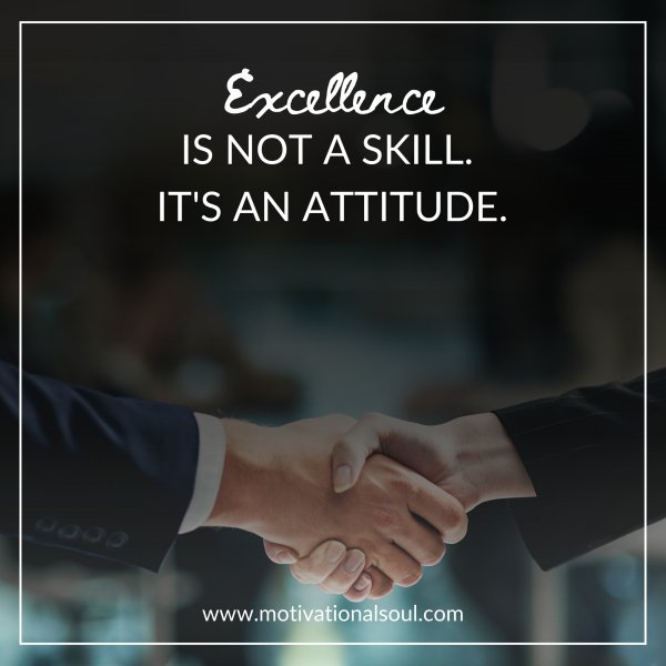 EXCELLENCE IS