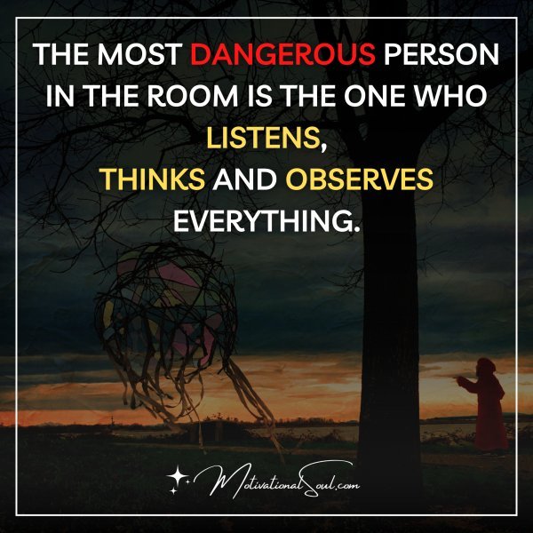 THE MOST DANGEROUS PERSON IN THE