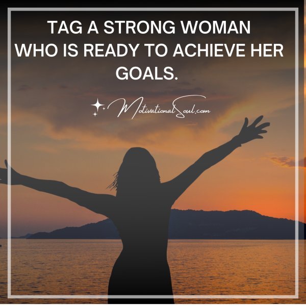 TAG A STRONG WOMAN