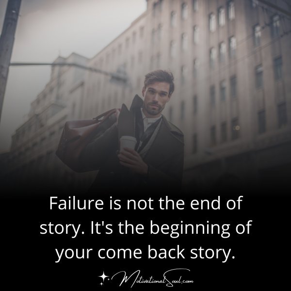 Failure is not the end of