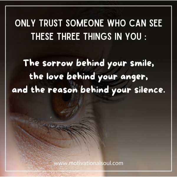 Only trust someone who can see these three things in you...