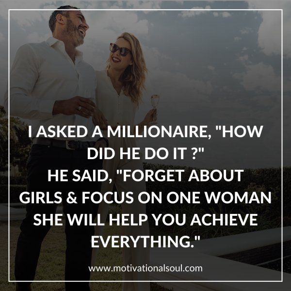 I ASKED A MILLIONAIRE