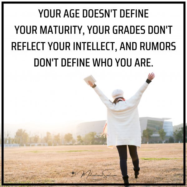 YOUR AGE DOESN'T DEFINE