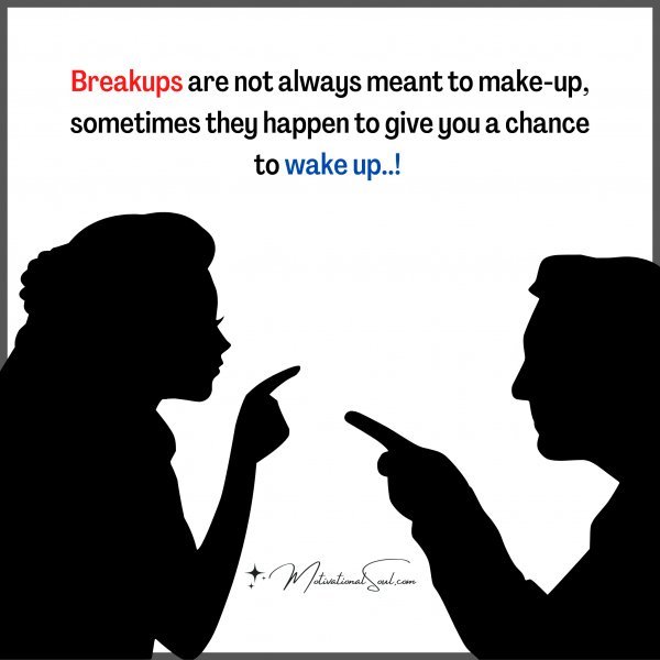 Breakup are not always