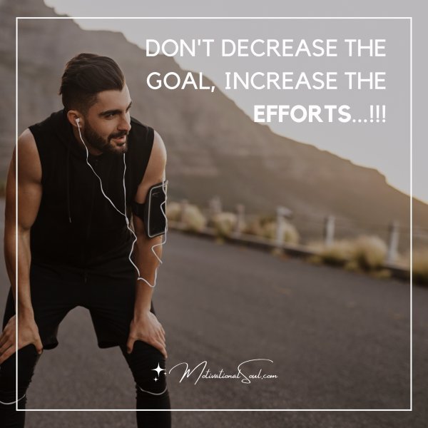 Don't Decrease The Goal