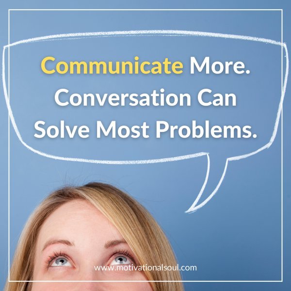 Communicate More