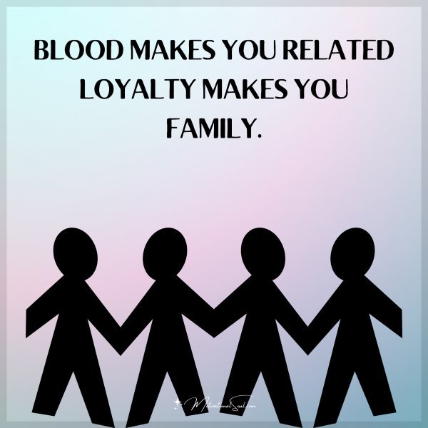 BLOOD MAKES YOU RELATED
