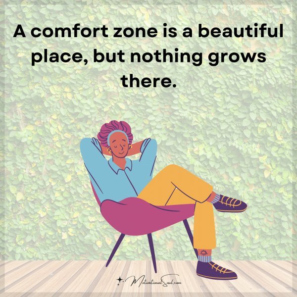 A comfort zone is a beautiful