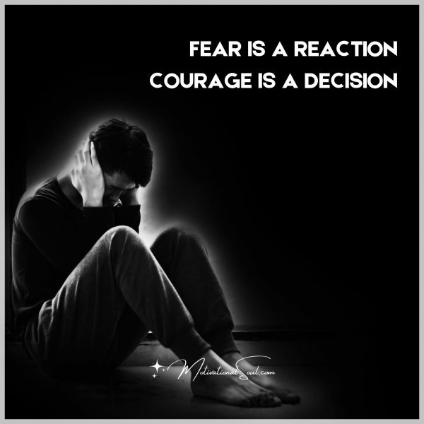 FEAR IS A REACTION