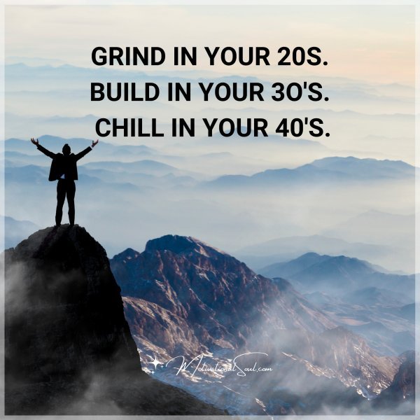 GRIND IN YOUR 20S