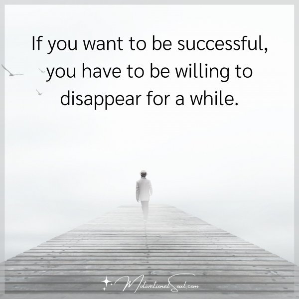 If you want to be successful