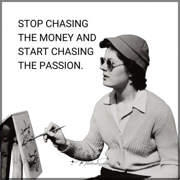 STOP CHASING THE