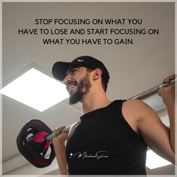 STOP FOCUSING ON WHAT YOU