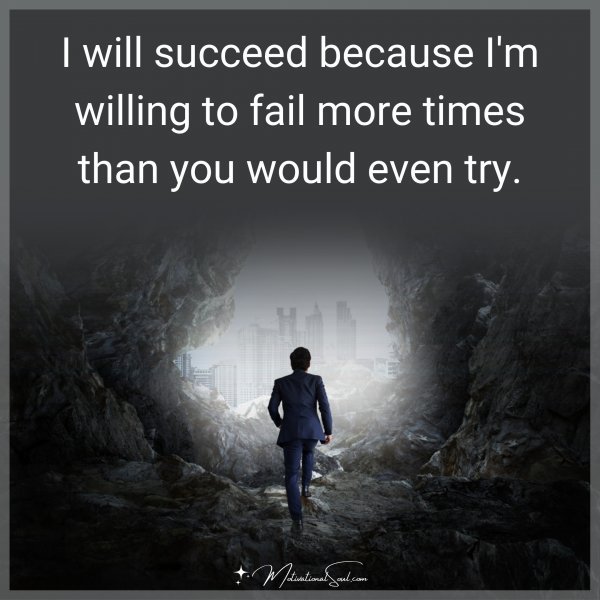 I WILL SUCCEED BECAUSE