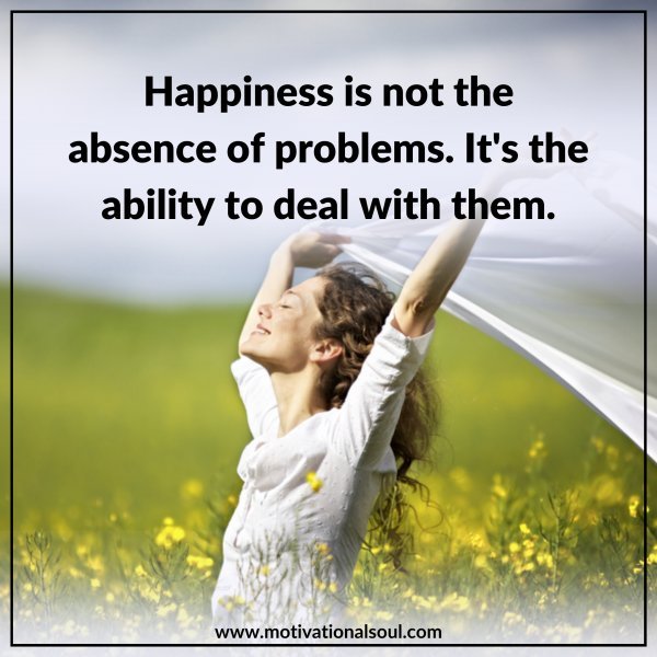 HAPPINESS IS NOT THE