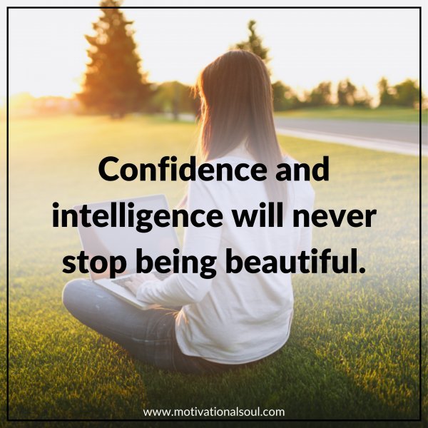 CONFIDENCE AND INTELLIGENCE