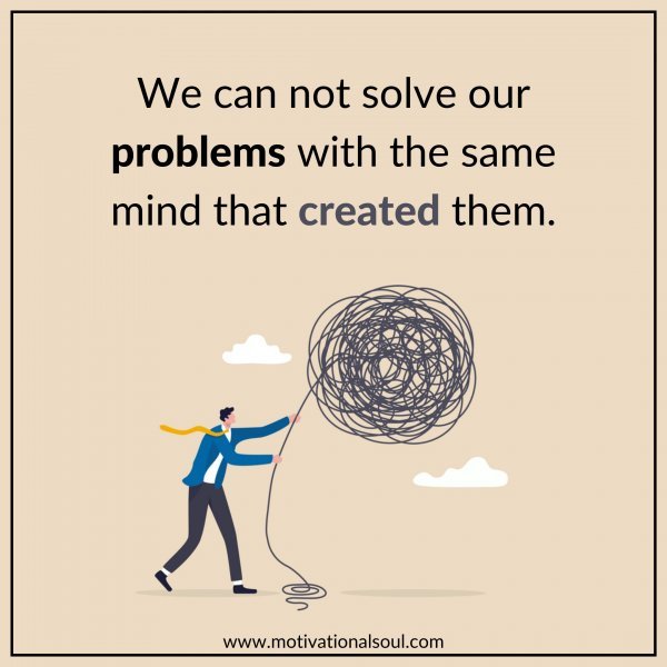 WE CANNOT SOLVE OUR