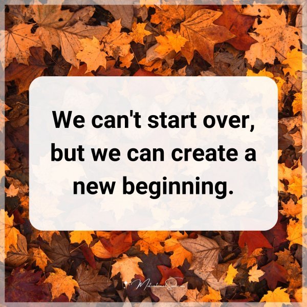 We can't start over
