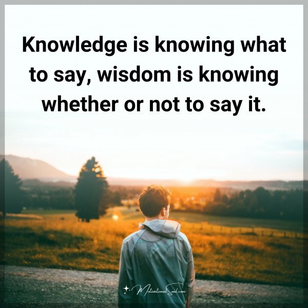 Knowledge is knowing what to say