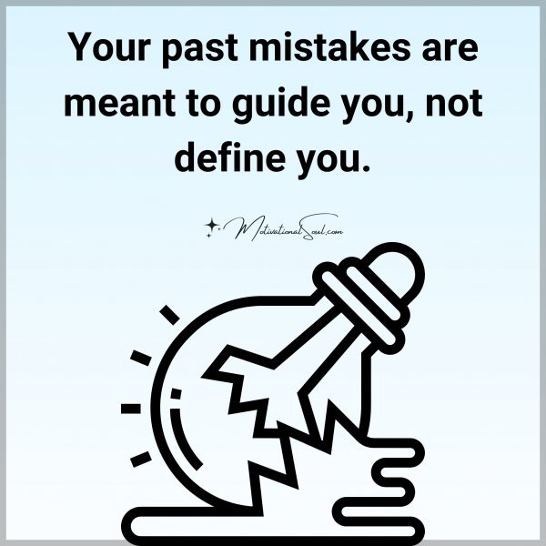 Your past