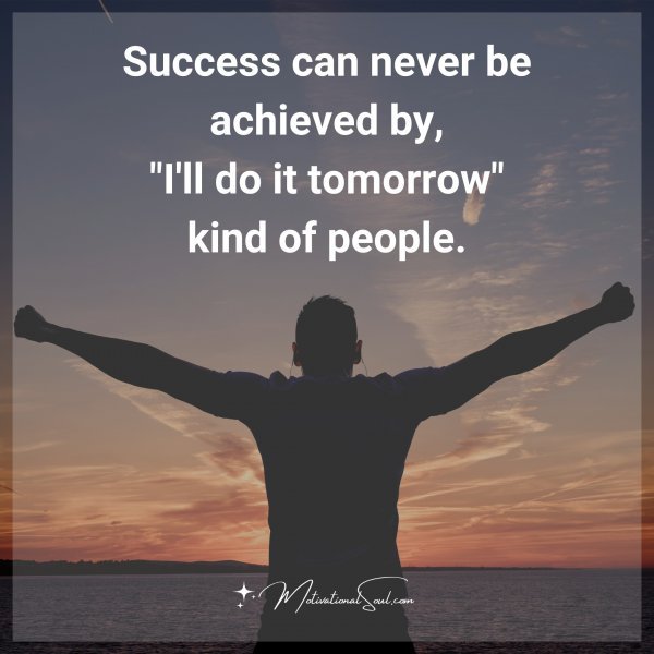 Success can never be achieved by