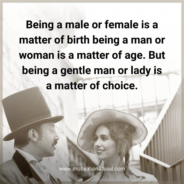 BEING A MALE OR FEMALE