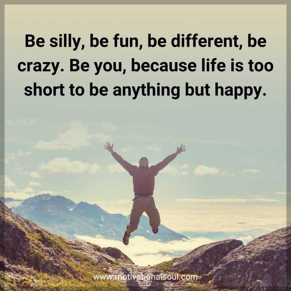 Be silly