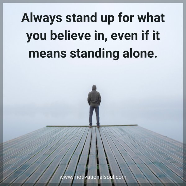 Always stand up for