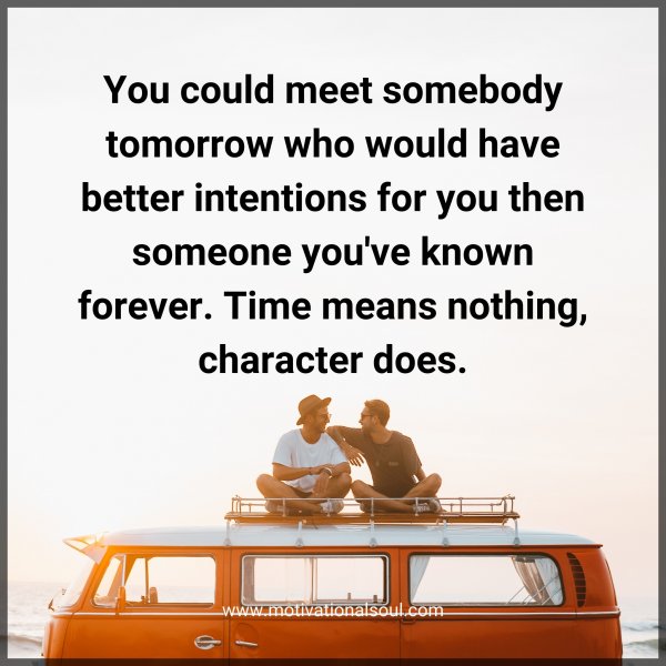 You could meet somebody