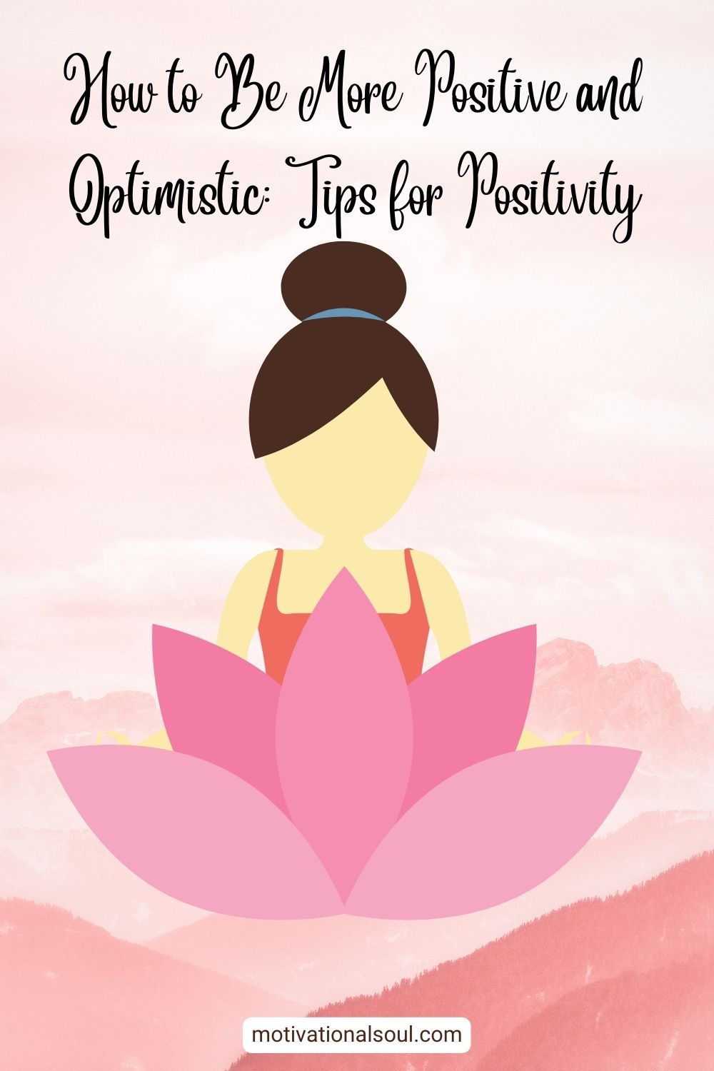 How To Be More Positive And Optimistic: Tips For Positivity ...